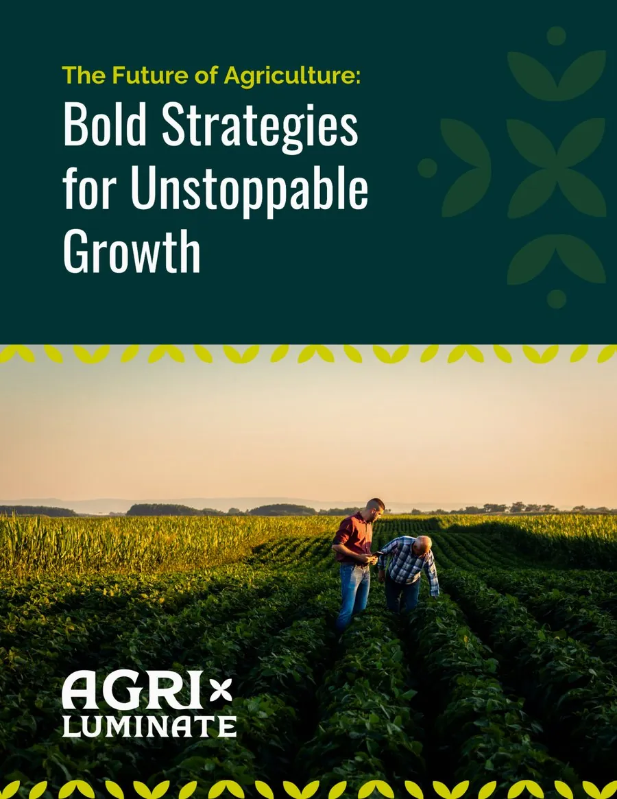 The Future of Agriculture: Bold Strategies for Unstoppable Growth, the AgriLuminate white paper